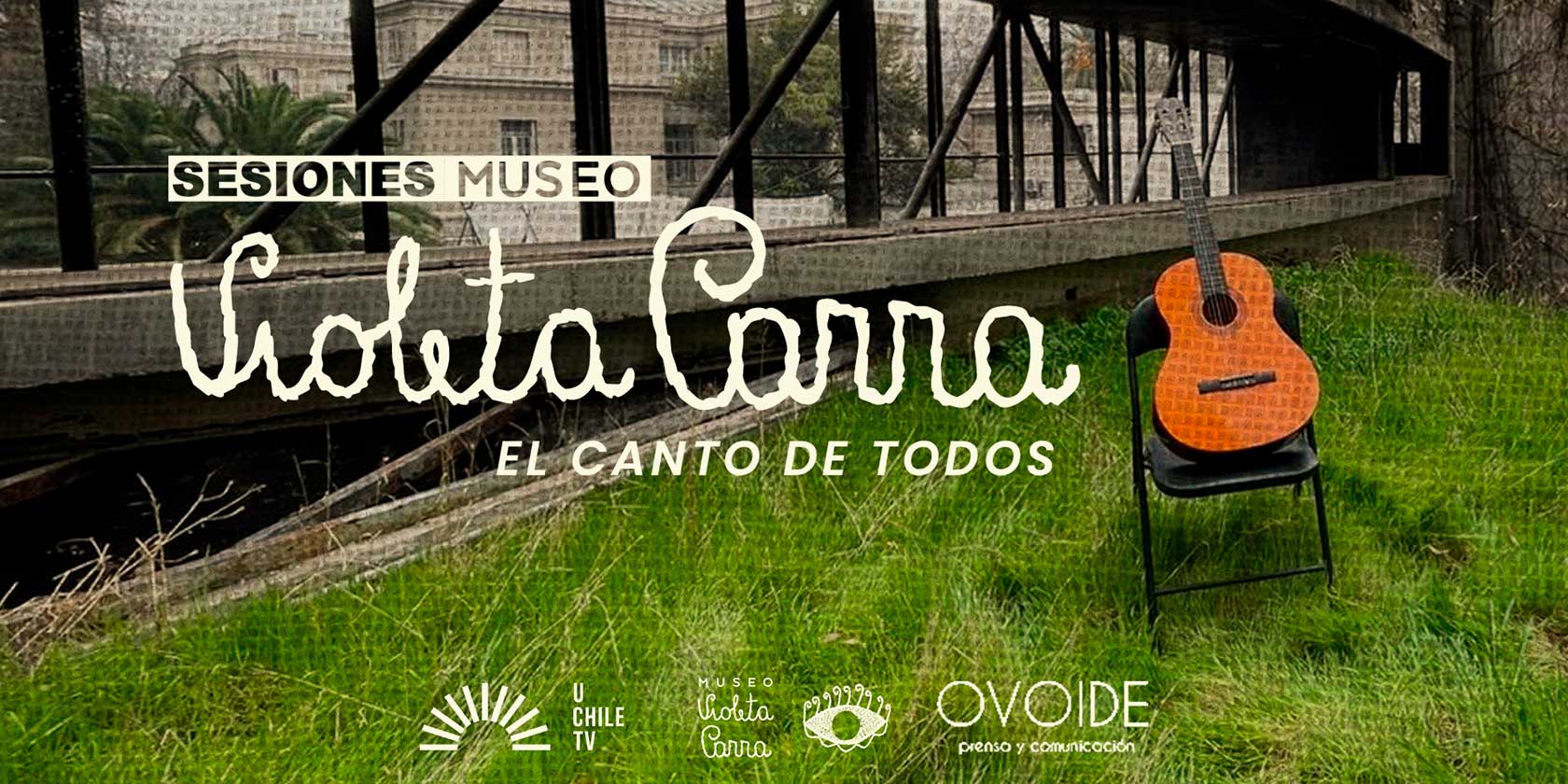 UCHILETV estrena de “Sesiones Museo Violeta Parra”: un canto de cumpleaños, memoria y reconstrucción